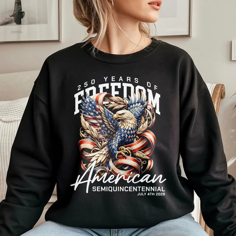 250 Years Of Freedom Eagle Sweatshirt | American Semiquincentennial Patriotic Graphic | Premium Cotton Blend | Unisex 1776 Anniversary Gift