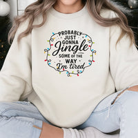 Humorous Christmas Lights Holiday Sweater, Probably Just Gonna Jingle Sweatshirt, Comfy Xmas Graphic Crewneck, Adorable Winter Pullover Present