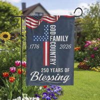 God Family Country Garden Flag | 250 Years of Blessing US Christian Cross Decor | Double Sided Premium Polyester | Patriotic American 250th Anniversary Gift