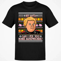 Ugly Christmas Sweater Graphic Tee, Hey Santa Can I Fix You Some Sandwiches T-Shirt, Humorous Holiday Movie Quote Shirt, Xmas Present