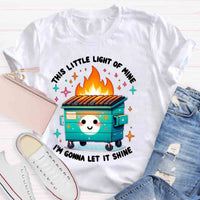 This Little Light Of Mine, I'm Gonna Let It Shine T-Shirt