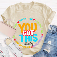 Don't Stress You Got This Teacher T-Shirt
