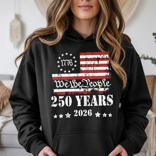 We The People 250 Years Hoodie | Vintage 1776 to 2026 Americana Flag Design | Soft Cotton-Polyester Blend | Patriotic Gift for History Fans