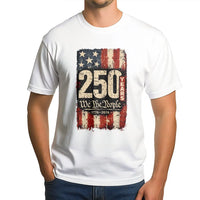 250 Years We The People T-Shirt | Vintage American Flag 1776-2026 Design | Soft Breathable Cotton Tee | Patriotic Gift for History Lovers