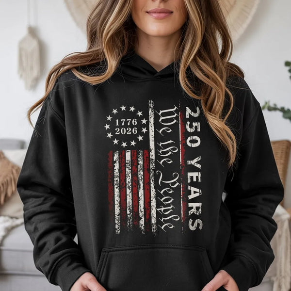 250 Years We The People Hoodie | Vintage Distressed American Flag 1776-2026 Design | Soft Cotton-Polyester Blend | Gift for Patriotic Americans