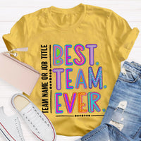 Personalized Best Team Name Ever Teammate Shirt