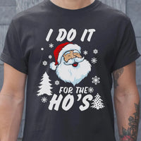 Humorous Santa Claus Graphic Tee, I Do It for the Hos Christmas T-Shirt, Hilarious Holiday Meme Shirt, Xmas Party Present