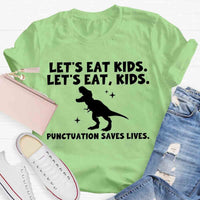 Let's Eat Kids Punctuation Saves Lives Funny Grammar Matters Shirt