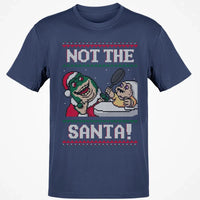 Humorous Holiday Dino Graphic Tee, Not the Santa Dinosaur Christmas Shirt, Retro Ugly Sweater T-Shirt, Dinosaur Lover Xmas Present Shirt