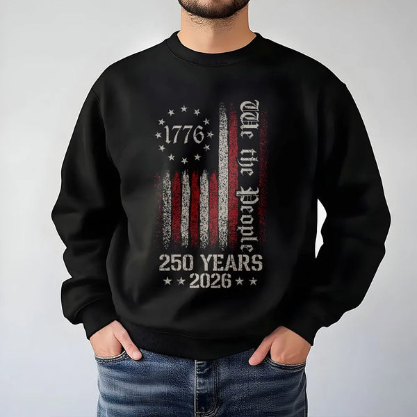 We The People 1776 Sweatshirt | American Flag 250 Years 2026 Patriotic Design | Soft Cotton Polyester Blend | Gift for Americana Fans