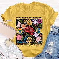 What Makes You Different Is What Make You Beautiful T-Shirt