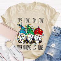 It's Fine I'M Fine Everything Is Fine Three Gnomes Christmas T-Shirt