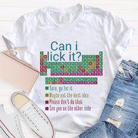 Can I Lick It Funny Science Teacher T-Shirt