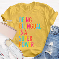 Being Bilingual Is A Super Power Teacher T-Shirt