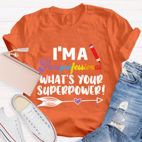 What's Your Superpower Teacher T-Shirt
