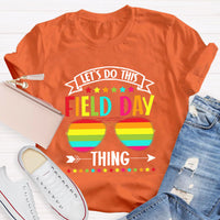 Let's Do This Field Thing Teacher T-Shirt