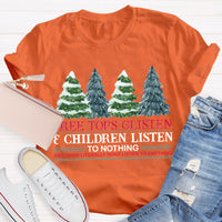 Tree Tops Glisten Children Listen To Nothing Teacher T-Shirt