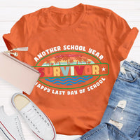 Another School Year Survivor Happy Last Day Of School Teacher T-Shirt