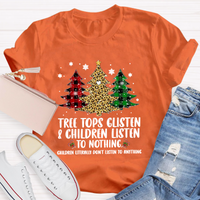 Tree Tops Glisten And Children Listen To Nothing T-Shirt