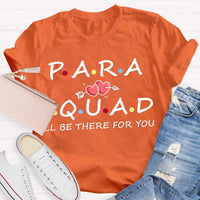 Para Squad I'll Be There For You Teacher T-Shirt