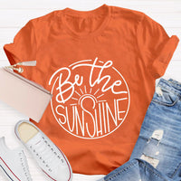 Be The Sunshine Teacher T-Shirt