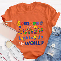 Someone With Autism Lights Up My World T-Shirt