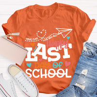 Happy Last Day Of School Teacher T-Shirt