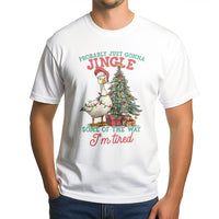 Probably Just Gonna Jingle Tired Shirt, Humorous Christmas Goose T-Shirt, Sarcastic Holiday Graphic Tee, Adorable Christmas Goose Shirt, Xmas Present