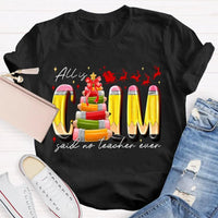 Pencil Tree Christmas Shirt, All Is Calm Said No Teacher Ever Shirt, Humorous Teacher Holiday Tee, Sarcastic Educator Shirt, Christmas Present