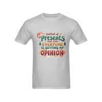 Humorous Christmas Graphic Tee, Instead of Presents You Get Opinions Shirt, Sarcastic Holiday T-Shirt, Snarky Xmas Shirt, Holiday Season Present