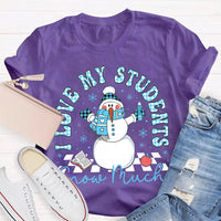 Snowman Teacher Christmas T-Shirt, I Love My Students Snow Much Shirt, Holiday Teacher Tee, Adorable Winter Educator Shirt, Christmas Present