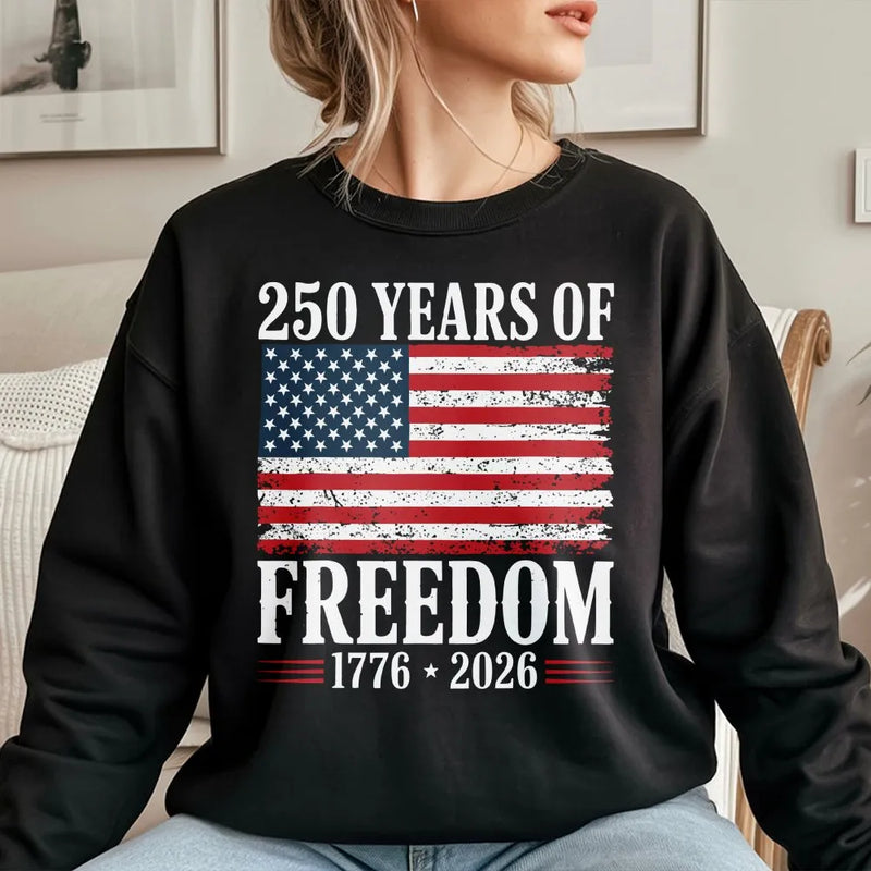 250 Years Of Freedom Sweatshirt | Patriotic American Flag Graphic | Premium Cotton Blend | Unisex Semiquincentennial Independence Day Gift