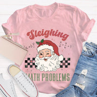 Humorous Math Teacher Holiday Graphic Tee, Sleighing Math Problems Christmas Shirt, Festive STEM Christmas T-Shirt, Winter Math Lover Present