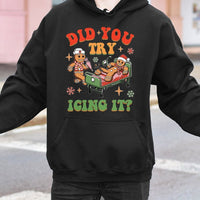 Gingerbread Medical Christmas Hooded Sweatshirt, Did You Try Icing It Nurse Hoodie, Humorous Healthcare Holiday Pullover, RN Nurse Present