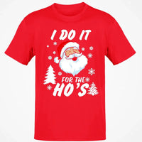 Humorous Santa Claus Graphic Tee, I Do It for the Hos Christmas T-Shirt, Hilarious Holiday Meme Shirt, Xmas Party Present