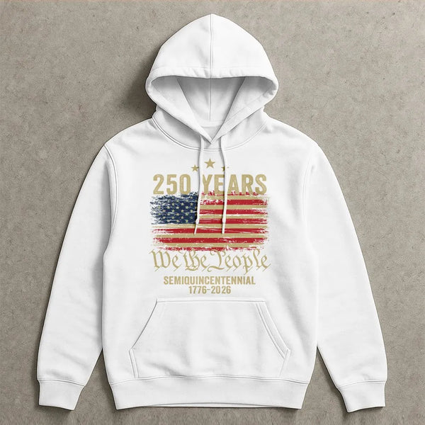 250 Years Semiquincentennial Hoodie | 1776-2026 We The People US Flag Design | Premium Cotton Blend | Patriotic Gift for American History Enthusiasts
