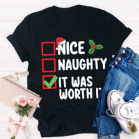 Christmas Naughty Nice It Was Worth It T-shirt