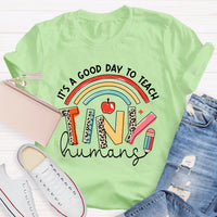 It's A Good Day To Teach Tiny Human Rainbow Pencil T-Shirt