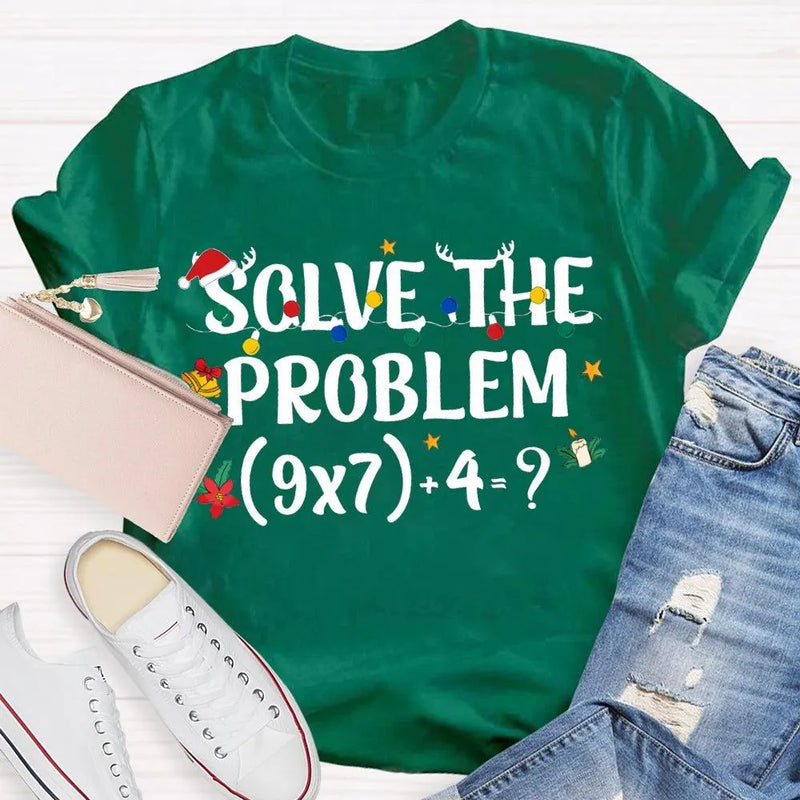 Humorous Math Christmas Shirt, Solve the Problem Math Teacher T-Shirt, Holiday Math Teacher Tee, School Educator Graphic T-Shirt, Teacher Present