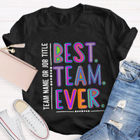 Personalized Best Team Name Ever Teammate Shirt