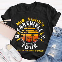Personalized Teacher's Name And School Name Farewell Tour Retirement Squad T-Shirt
