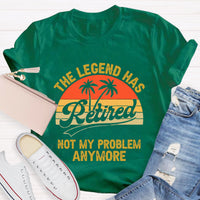 Not My Problem Anymore Retired Teacher T-Shirt