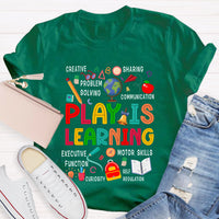 Play Is Learning Creative Sharing Problem Solving Communication Excutive Function T-shirt