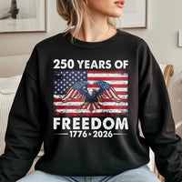 250 Years Of Freedom Sweatshirt | 1776-2026 American Flag Eagle Design | Premium Cotton Blend | Patriotic Gift For Independence Day Anniversary