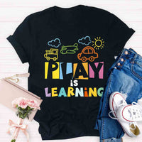 Play Is Learning T-Shirt