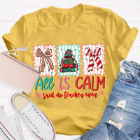 Humorous Teacher Christmas T-Shirt, All Is Calm Said No Teacher Ever Shirt, Snowflake Winter Graphic Tee, Holiday Educator T-Shirt
