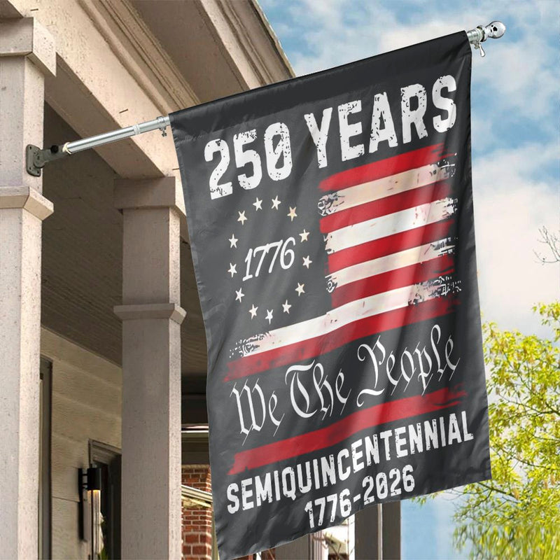 250 Years Semiquincentennial House Flag | 1776-2026 We The People Patriotic Design | Premium Weather-Resistant Polyester | Collectible Anniversary Decor