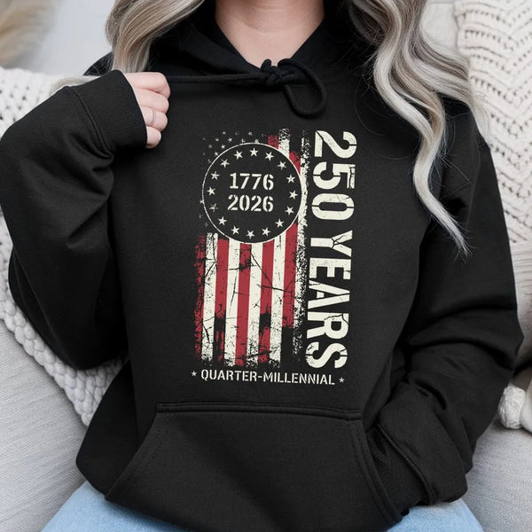 250 Years USA Hoodie | Quarter Millennial 1776-2026 Distressed Flag | Premium Soft Cotton | Patriotic Collector's Gift