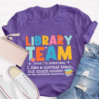 Library Team Like A Normal Team But More Cooler T-Shirt