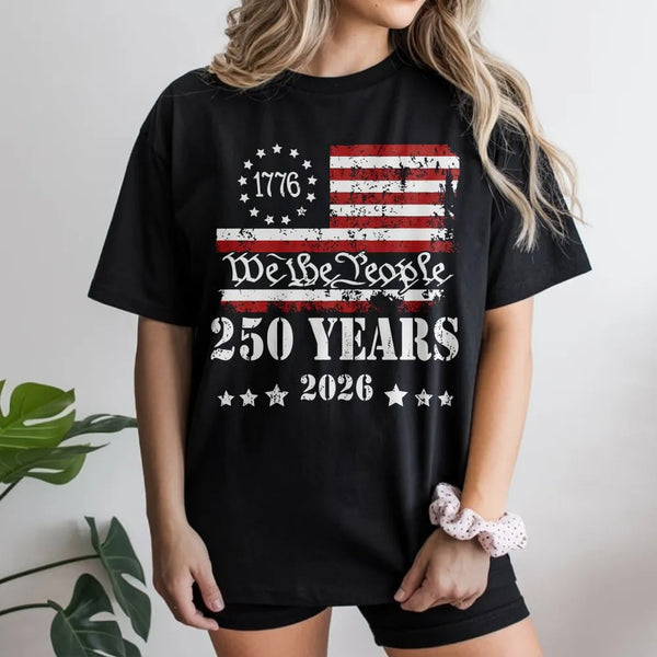 USA 250 Years 1776-2026 T-Shirt | We The People Patriotic Graphic | Premium Soft Cotton | Independence Day Gift For American Patriot
